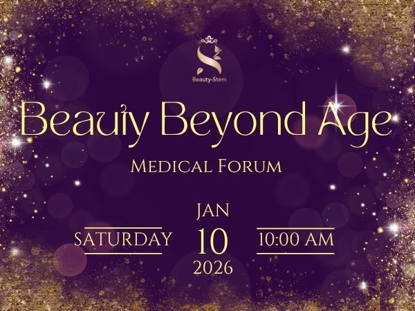 Beauty-Stem Biomedical_2026 Beauty Beyond Age │Medical Forum